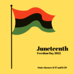 Upcoming Juneteenth Closures – Updated List as of 6/17/22