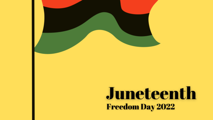 Upcoming Juneteenth Closures – Updated List as of 6/17/22